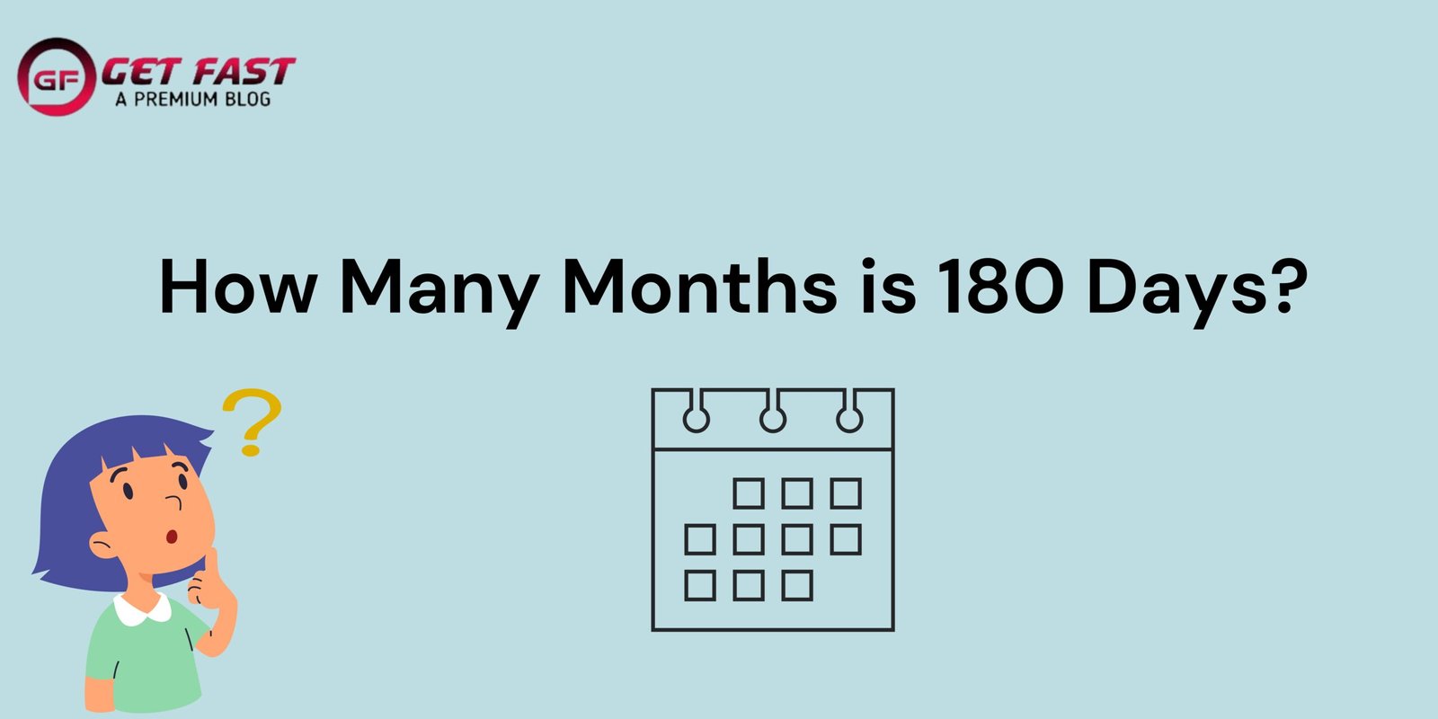How Many Months Is 180 Days A Complete Calculation For Beginners Get 