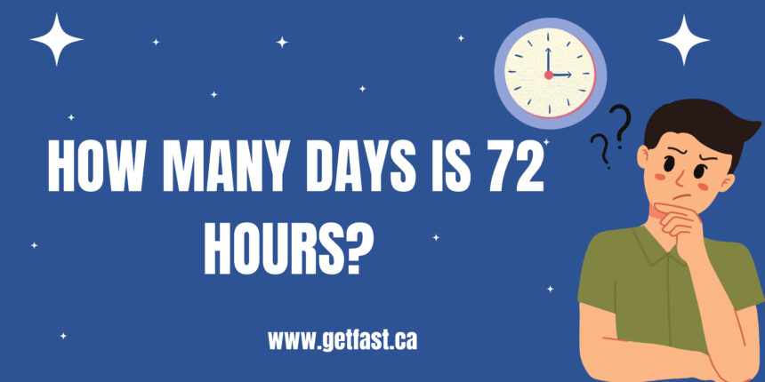 how many days is 72 hours