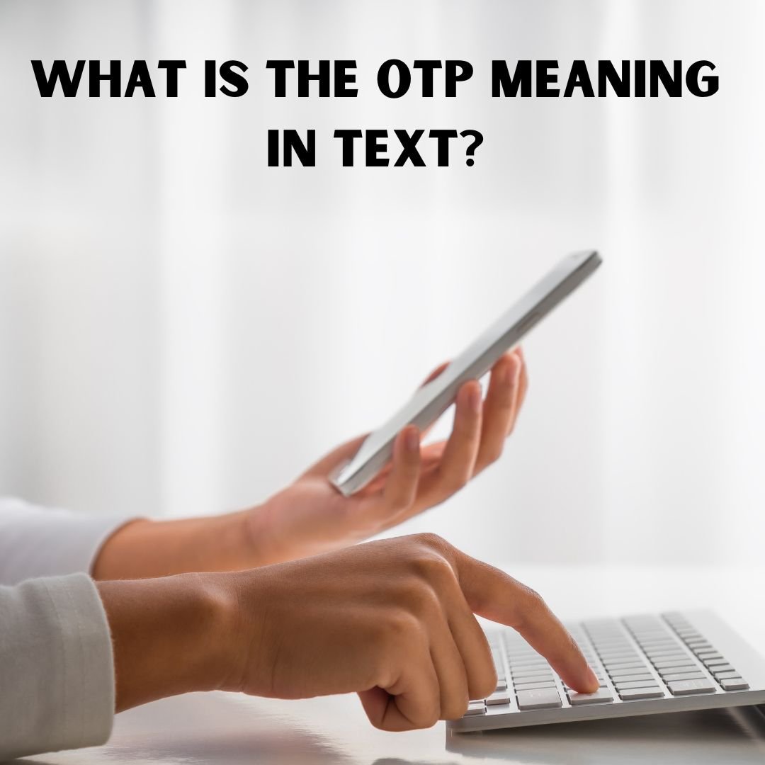 what does OTP mean in text