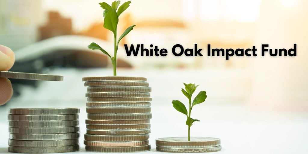 White Oak Impact Fund