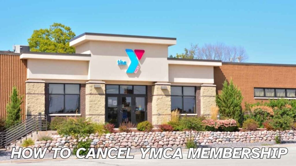 Diagram outlining the process to cancel a YMCA membership, including necessary forms and contact details for support.